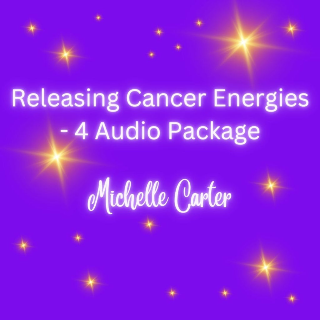 Releasing Cancer Energies - 4 Audio Package