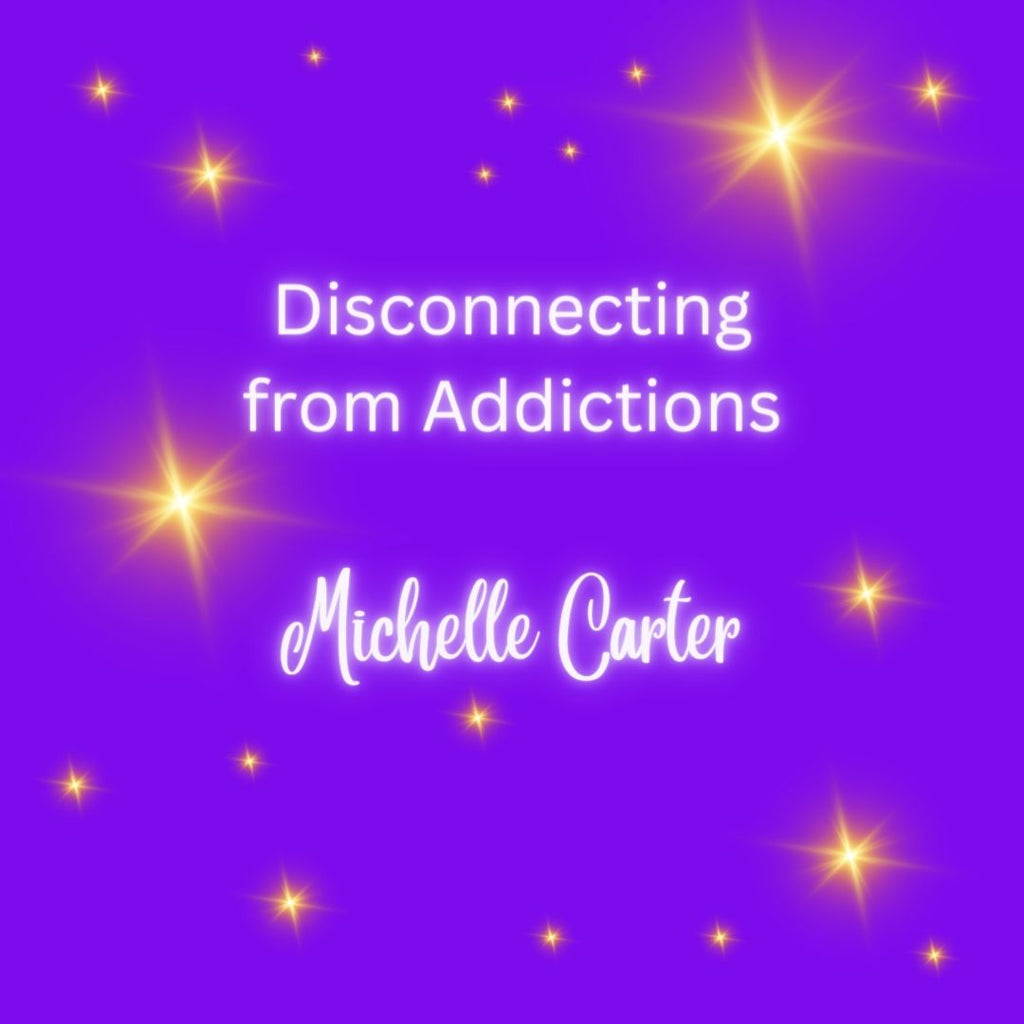 Disconnecting from Addictions