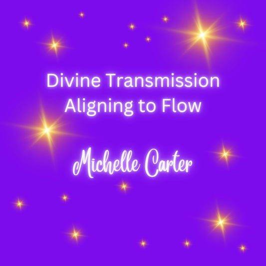 Divine Transmission - Aligning to Flow