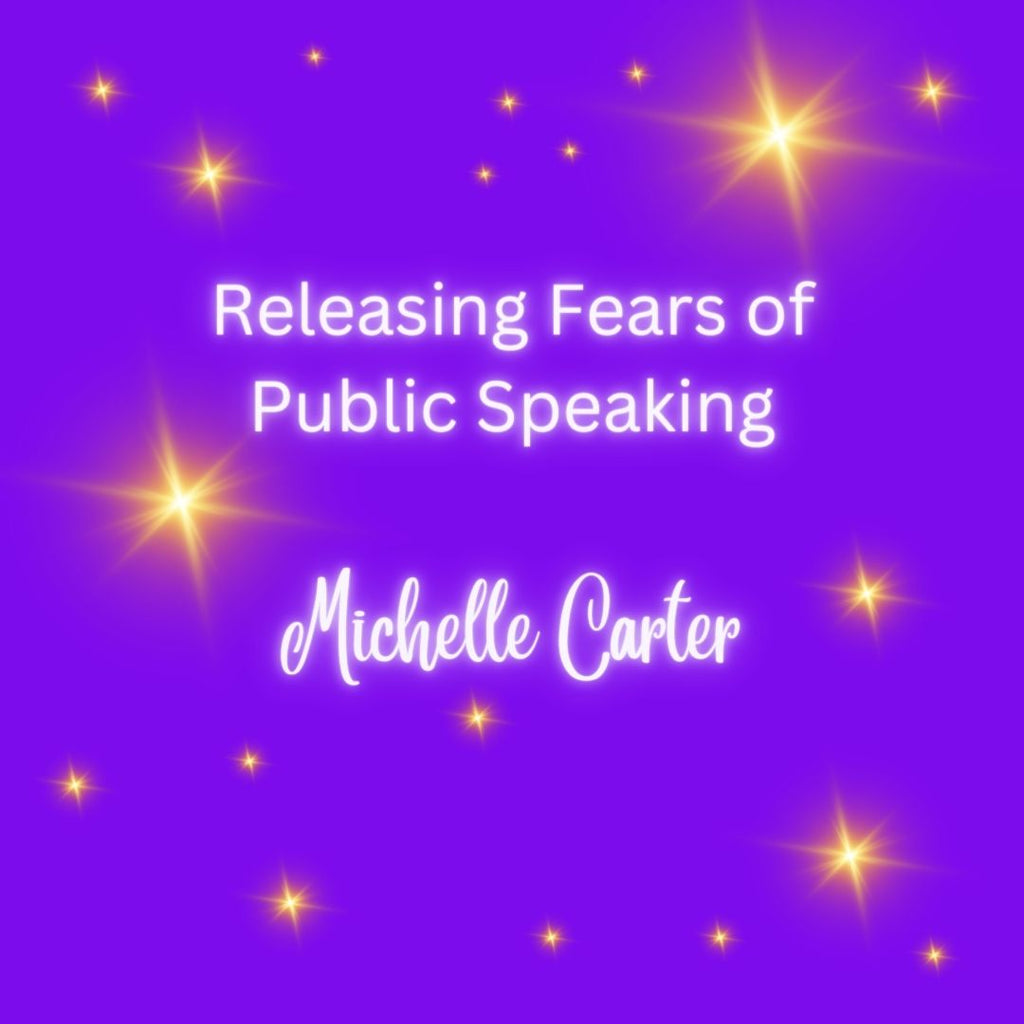Releasing Fears of Public Speaking