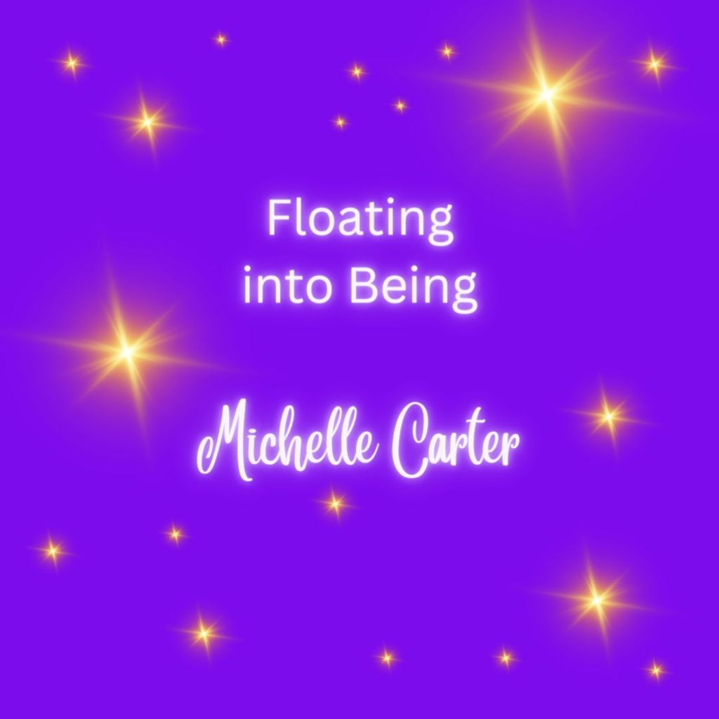 Floating into Being