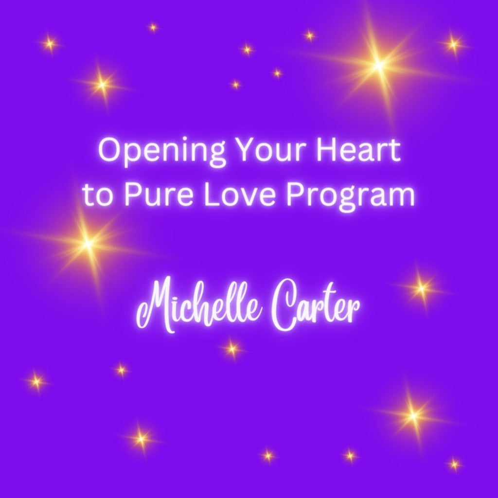 Opening Your Heart to Pure Love Program