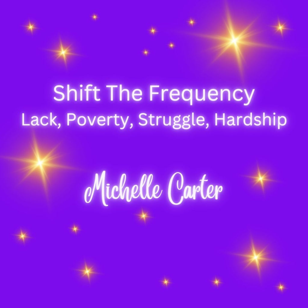 Shift The Frequency - Lack, Poverty, Struggle, Hardship