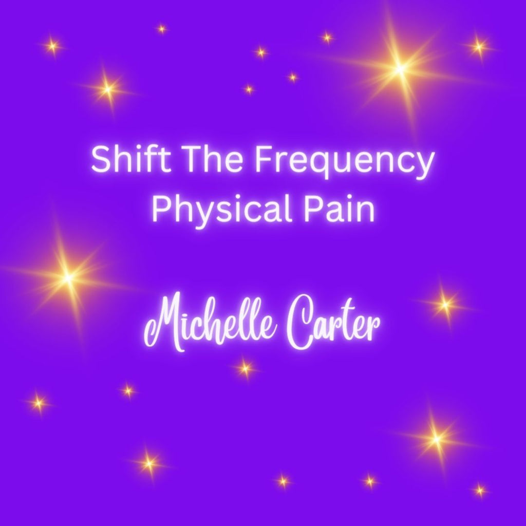 Shift The Frequency - Physical Pain