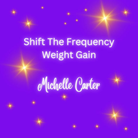 Shift The Frequency - Weight Gain