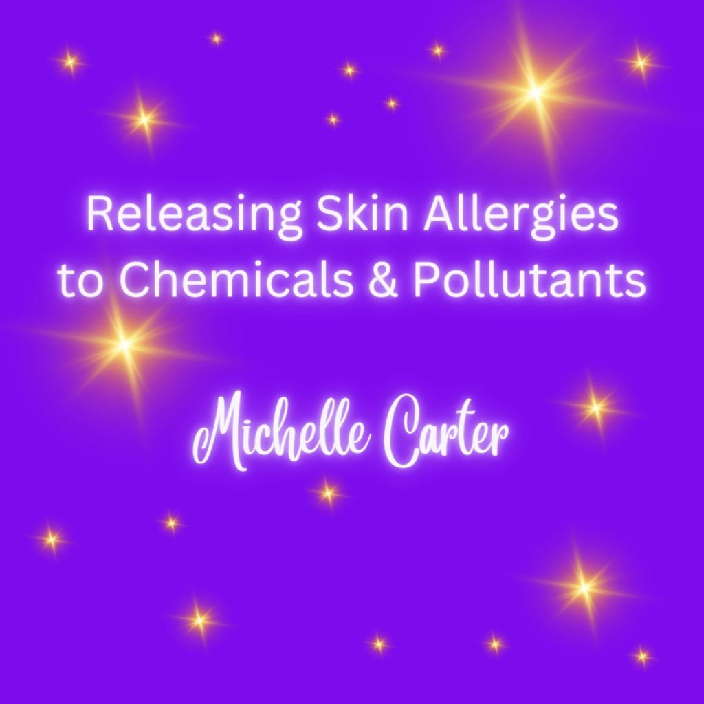 Releasing Skin Allergies to Chemicals & Pollutants